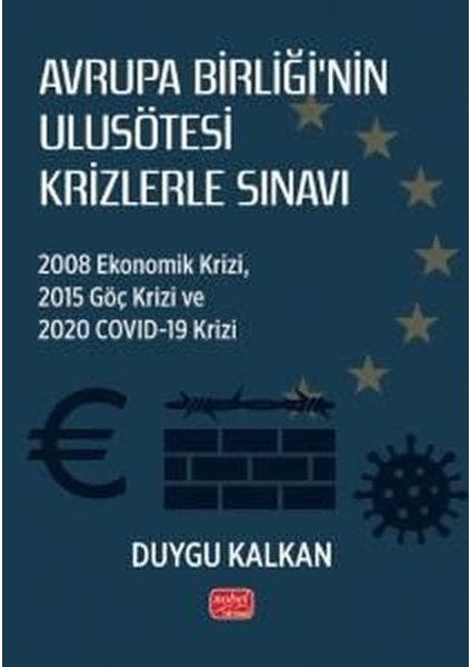 Avrupa Birliği'nin Ulusötesi Krizlerle Sınavı: 2008 Ekonomik Krizi 2015 Göç Krizi
