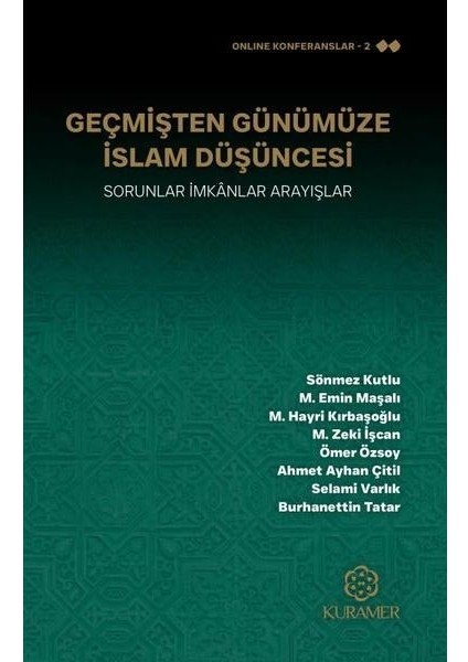 Geçmişten Günümüze Islam Düşüncesi Sorunlar Imkanlar Arayışlar