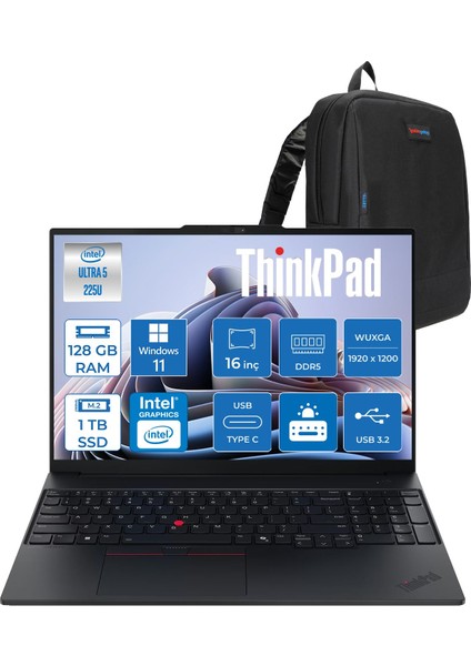 Thinkpad E16 Gen 3 Intel Core Ultra 5 225U 128GB Ddr5 1tb SSD Windows 11 Home Intel Aı Boost 16 Inç Wuxga (1920 x 1200) IPS 300NITS Taşınabilir Bilgisayar 21SR006VTXH43 + Zetta Çanta