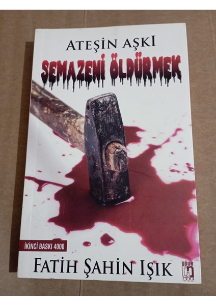 Ateşin Aşkı Semazeni Öldürmek - Fatih Şahin Işık fiyatları