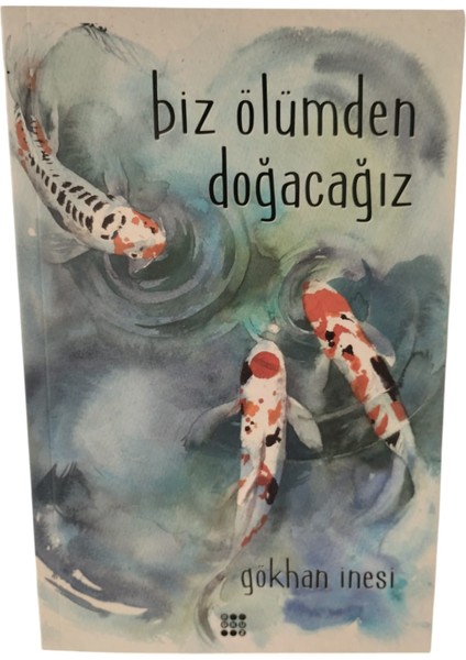Biz Ölümden Doğacağız