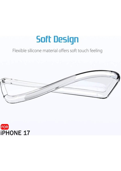 Apple iPhone 17 ile Uyumlu Kılıf Şeffaf Esnek Silikon Telefon Kılıfı Kapak