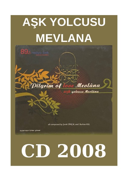 Aşk Yolcusu Mevlana, Dilgrim Of Love- Cd- 2008