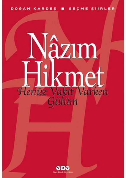 Henüz Vakit Varken Gülüm