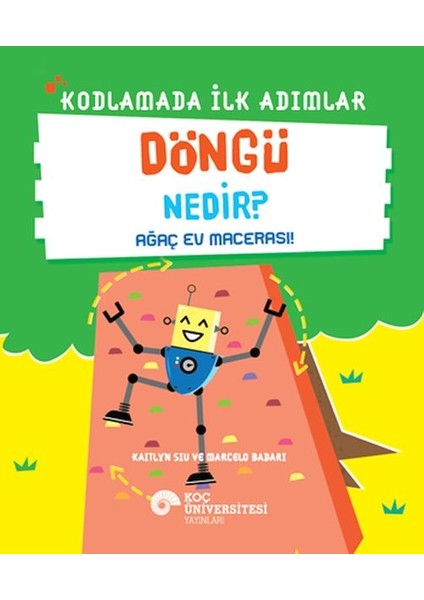Kodlamada Ilk Adımlar Döngü Nedir? Ağaç Ev Macerası!