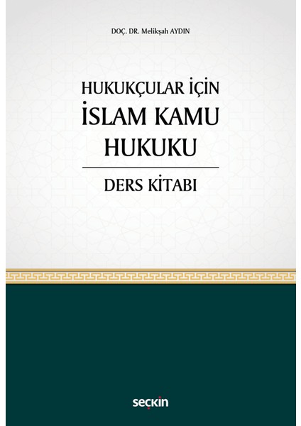 Hukukçular Için Islam Kamu Hukuku Ders Kitabı