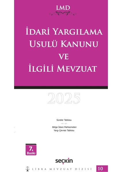 Idari Yargılama Usulü Kanunu ve Ilgili Mevzuat / Lmd–10