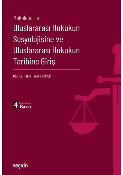 Uluslararası Hukukun Sosyolojisine ve Uluslararası Hukukun Tarihine Giriş