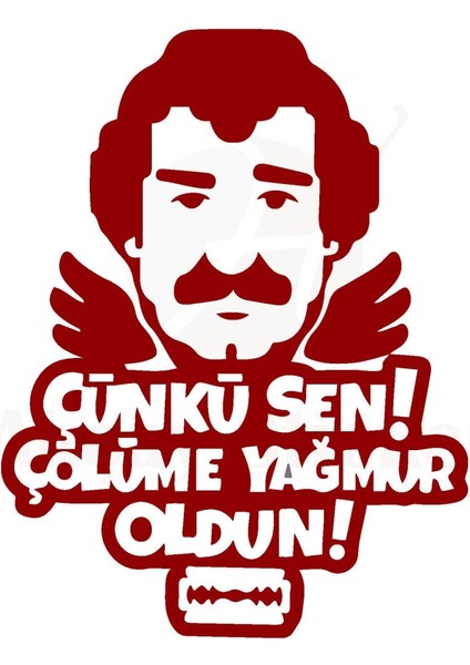 Çünki Sen Çölüme Yağmur Oldun Yazılı Oto Özel Yeni Sticker Kırmızı 30*25 cm
