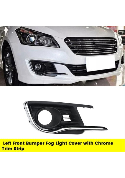 Suzuki Ciaz 2015-2017 Araba Sis Lambası Grille Çerçevesi Için Krom Trim Şeridi ile Sağ Ön Tampon Sisli Işık Kapağı (Yurt Dışından) modelleri
