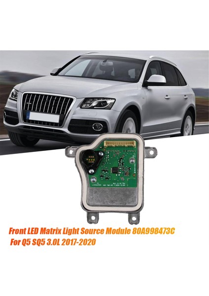 Lh Ön LED Matris Işık Kaynağı Modülü 80A998473C Q5 17-20 Için (Yurt Dışından)