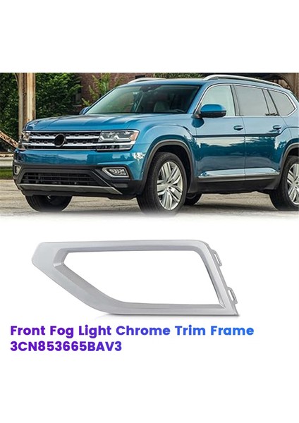Sol Ön Sis Lambası Döşeme Çerçevesi 3CN853665BAV3 Volkswagen Atlas 2018-2020 Araba Sis Lambası Dekoratif Kapak VW1038152 (Yurt Dışından) fiyatları