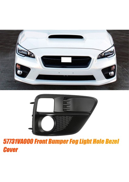 57731VA000 Sağ Ön Tampon Sis Işık Deliği Çerçevesi Subaru Wrx &amp; Stı 2015-2017 Sis Lambası Alt Izgara Çerçevesi (Yurt Dışından) modelleri