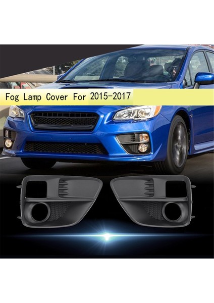 Sol+Sağ Sis Lambası Kapağı Izgara Çerçevesi Için Subaru Wrx &amp; Sti 2015-2017 Ön Çekme Kancası Tampon Kapağı 57731VA020 (Yurt Dışından)