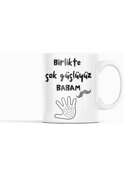 Birlikte Çok Güçlüyüz Babam Tasarımlı Babalar Günü Hediyelik Kupa Bardak fiyatları