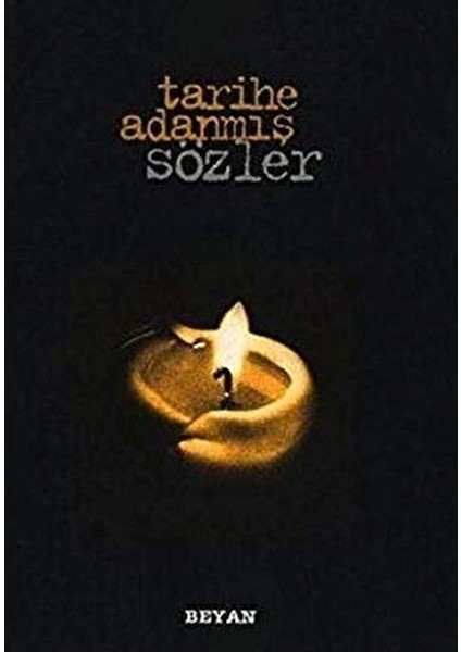 Tarihe Adanmış Sözler (Küçük Boy)