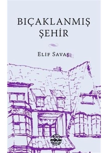 Bıçaklanmış Şehir