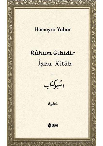 Ruhum Gibidir Işbu Kitab