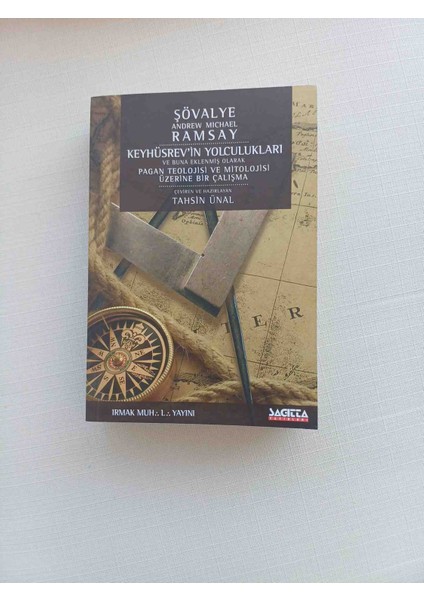 Keyhhusrevin Yolculuklari Sovalye Andrew Mıchael Cevıren Tahsın Unal 2014 Basım 496 Sayfa Sagıtta Yayınları Pagan TEOLOJ8SI ve MITOLOJ8SI Üzerine Bır Calısma