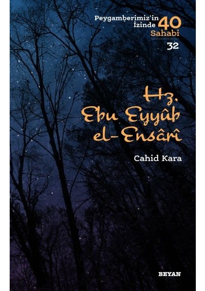 Hz. Ebu Eyyub El-Ensarı - Peygamberimizin Izinde 40 Sahabi - 32