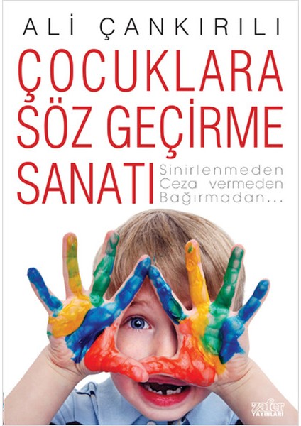 Çocuklara Söz Geçirme Sanatı
