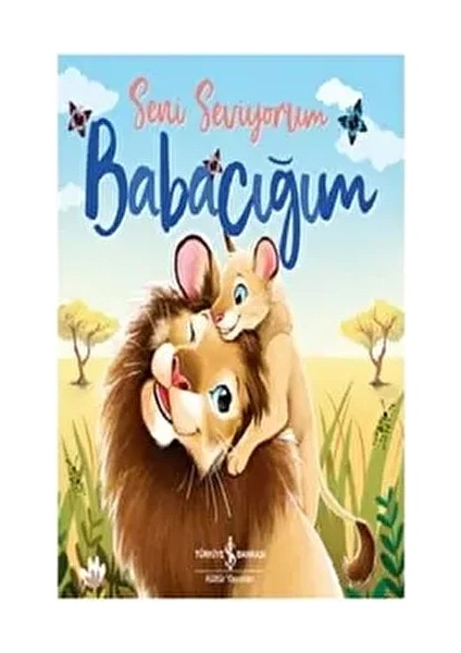Seni Seviyorum Babacığım 24 Sayfa Eğitici Kitap fiyatları