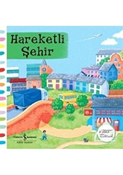 Hareketli Şehir Çocuk Kitabı 0-2 Yaş Ciltli 8 Sayfa Türkçe fiyatları