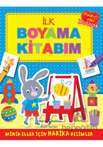 İlk Boyama Kitabım 32 Sayfa Ciltsiz 3-5 Yaş Grubu İçin fiyatları