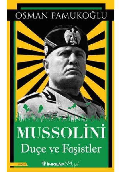 Mussolini - Duçe ve Faşistler