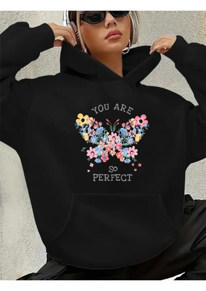 You Are So Perfecty Detay Baskılı Içi Polarlı Kapüşonlu Sweatshirt
