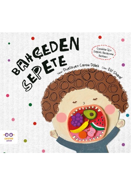 Bahçeden Sepete- Cansu Dölek-Cezve Çocuk