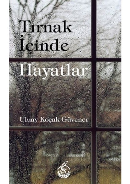 Tırnak Içinde Hayatlar