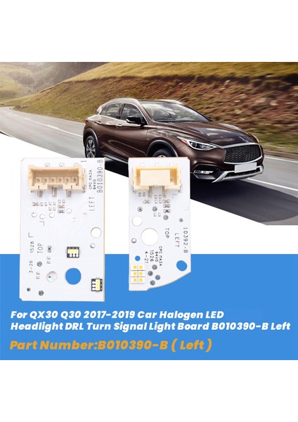 Infiniti Için QX30 Q30 2017-2019 Araç Halojen LED Far Drl Dönüş Sinyal Işık Kartı B010390-B Sol (Yurt Dışından) fırsatları