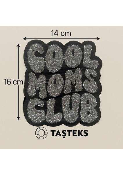 Taşlı Ütülenebilen Veya Sticker Olarak Kullanılabilen ''cool Moms Club'' Yazı Modeli