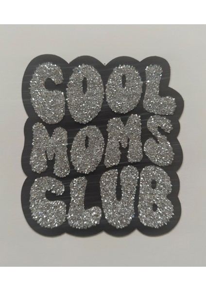 Taşlı Ütülenebilen Veya Sticker Olarak Kullanılabilen ''cool Moms Club'' Yazı Modeli fiyatları