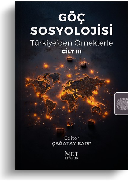 Göç Sosyolojisi - Türkiye’den Örneklerle - Cilt III - Çağatay Sarp fırsatları