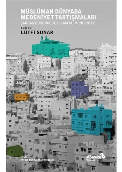 Müslüman Dünyada Medeniyet Tartışmaları