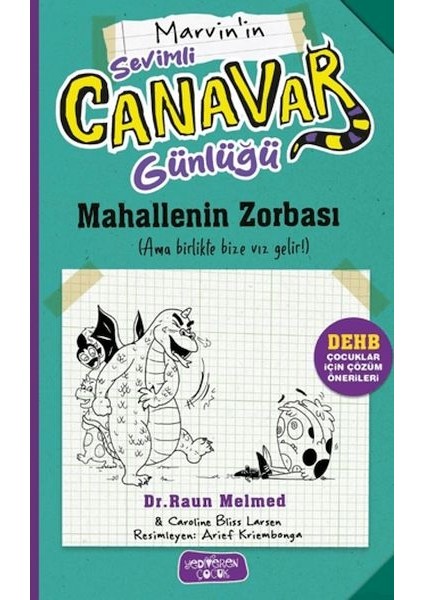 Sevimli Canavar Günlüğü - Mahallenin Zorbası
