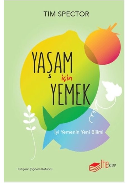 Yaşam Için Yemek – Iyi Yemenin Yeni Bilimi