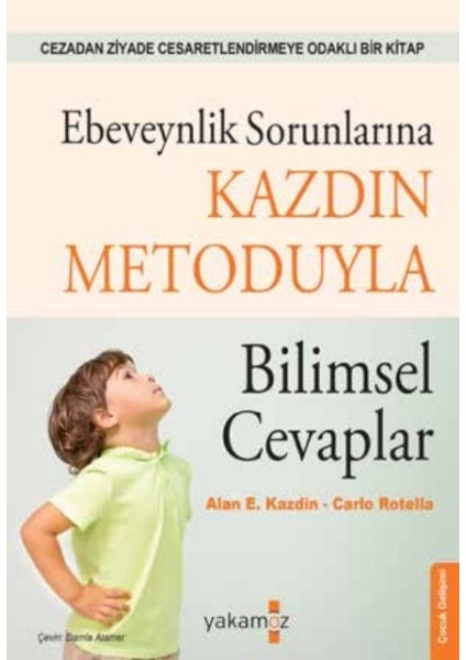 Ebeveynlik Sorunlarına Kazdin Metoduyla Bilimsel Cevaplar