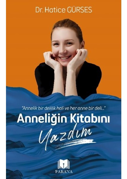 Anneliğin Kitabını Yazdım