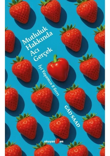 Mutluluk Hakkında Acı Gerçek