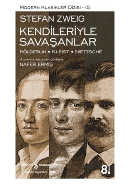 Kendileriyle Savaşanlar (Hölderlin - Kleist - Nietzsche) - Modern Klasikler Dizisi