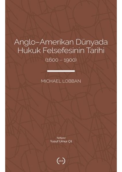 Anglo-Amerikan Dünyada Hukuk Felsefesinin Tarihi (1600-1900)