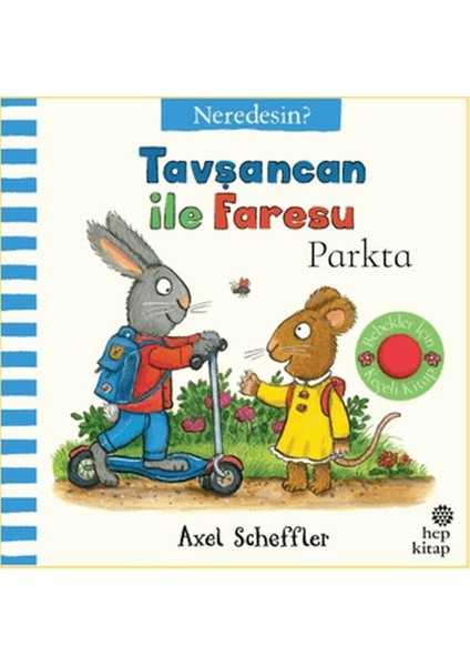 Tavşancan Ile Faresu Parkta - Neredesin?