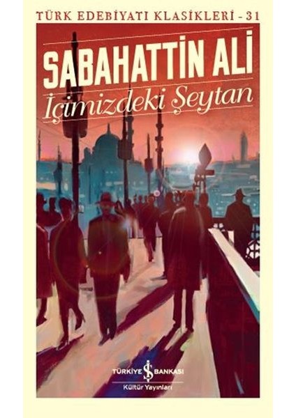 Içimizdeki Şeytan - Türk Edebiyatı Klasikleri