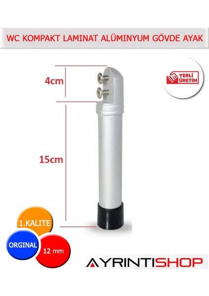 Ayrıntıshop Wc Kompakt Alüminyum Gövde Ayak 12MM Lik