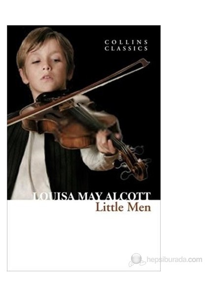 Little Men (Collins Classics)-Louisa May Alcott