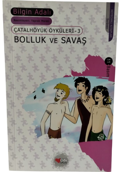 Bolluk ve Savaş / Çatalhöyük Öyküleri 3
