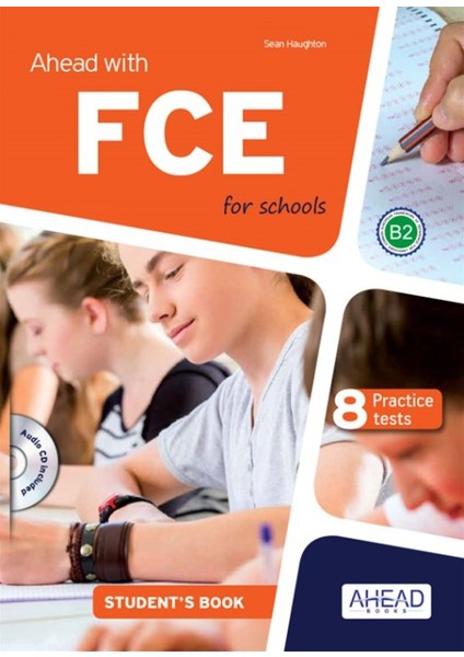 Ahead With Fce For Schools +Cd Student’S Book (8 Practice Tests)